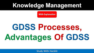 GDSS Processes | Advantages Of Group Decision Support System