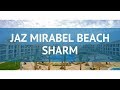 Jaz Mirabel Beach 5-Египет-Шарм-Эль-Шейх-Обзор отеля