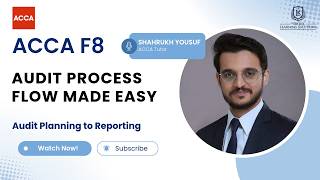 ACCA F8 (AA) | Understand the Audit Process Flow | Complete Exam Preparation Guide