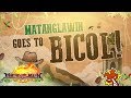 Matanglawin: Matanglawin goes to Bicol