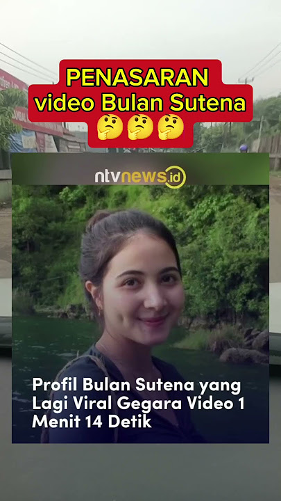 VIRAL !!! Video BULAN SUTENA 1 menit 14 Detik #beritaterkini #beritaviral #beritaterbaru