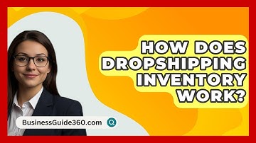 How Does Dropshipping Inventory Work? - BusinessGuide360.com