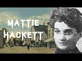 The Horrifying Case of Beautiful Mattie Hackett