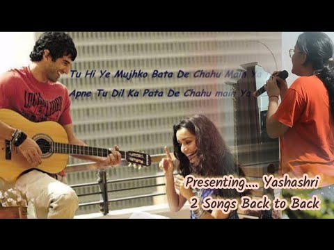 तू ही ये मुझको बता दे with one more song Cover By Yashashri Ashish 
