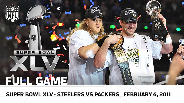 Super Bowl XLV | Packers vs. Steelers | NFL Full G...