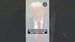 Trump slams United Nations during address to General assembly