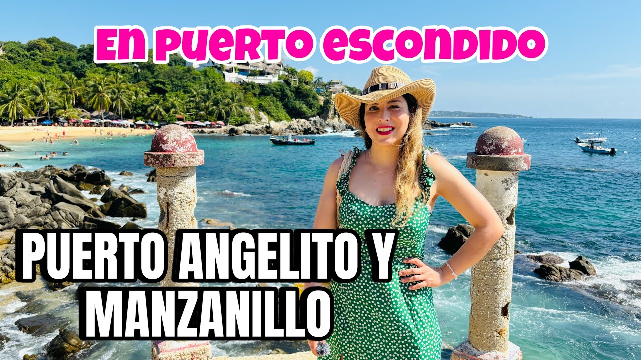 PUERTO ANGELITO Y MANZANILLO, LAS MEJORES PLAYAS DE PUERTO ESCONDIDO?