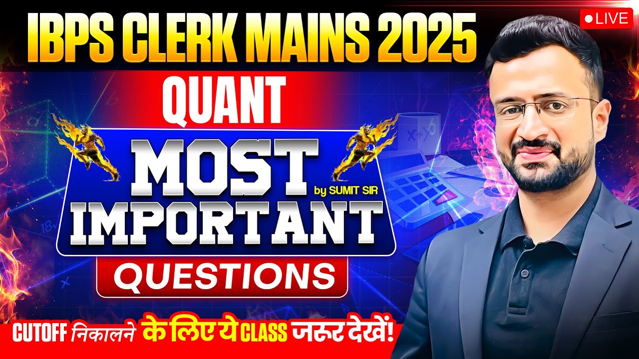 Most Important Expected Quant Questions for IBPS Clerk Mains 2025 | By ...