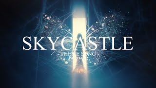 SKYCASTLE (스카이캐슬) : OFFICIAL THEME SONG - ‘WINGS’