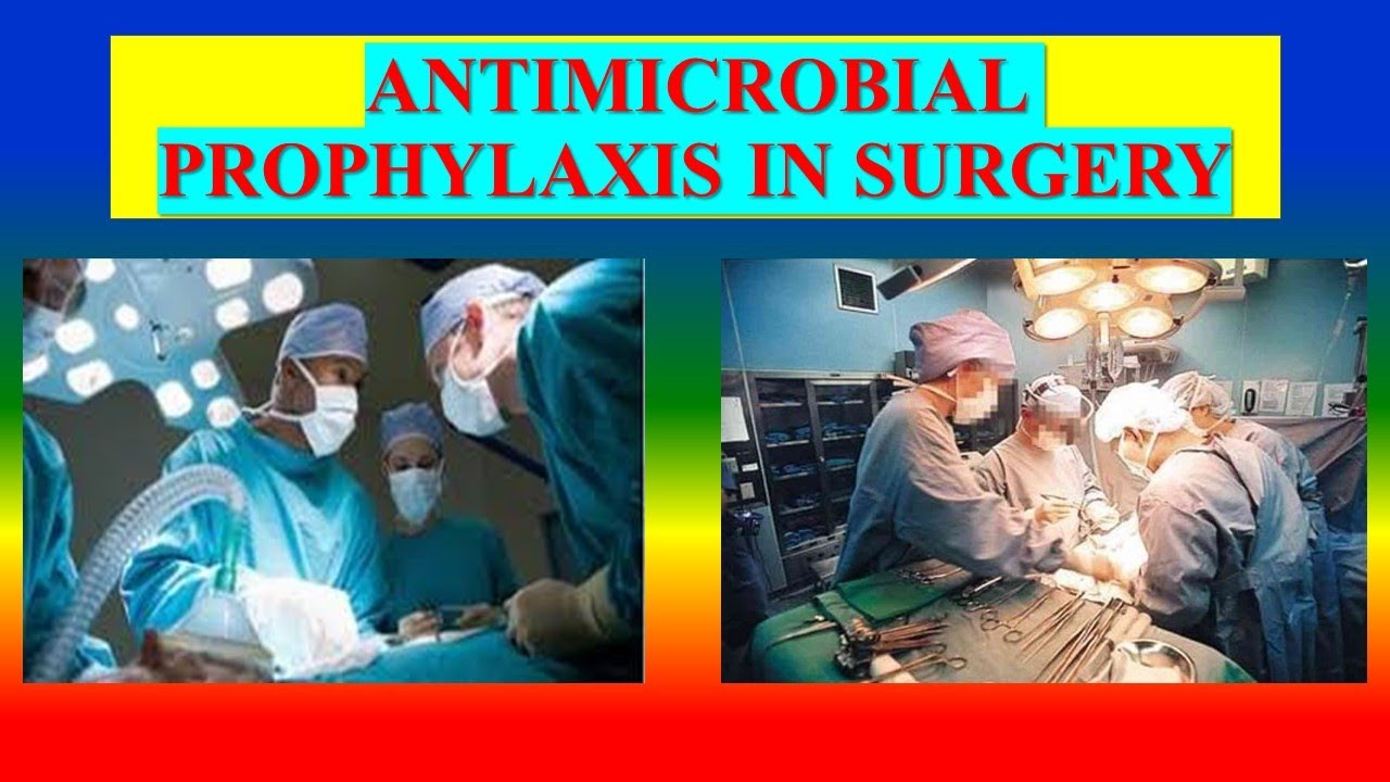 ANTIMICROBIAL PROPHYLAXIS IN SURGERY YouTube