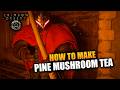How To Make Pine Mushroom Tea in Crimson Desert