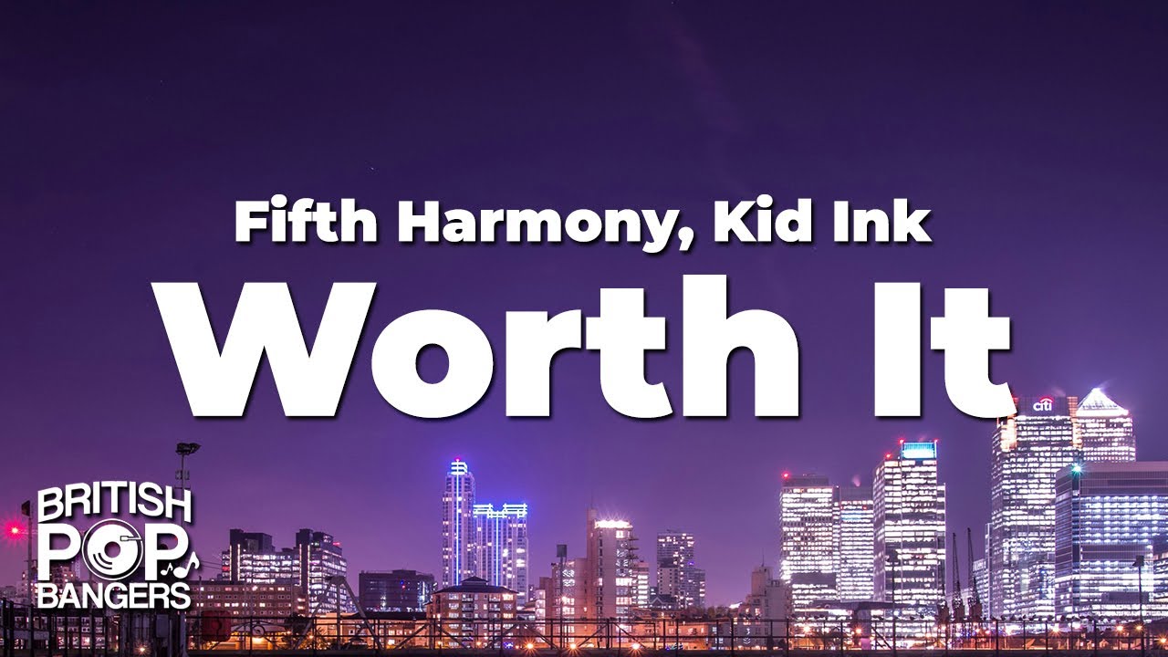 Fifth Harmony - Worth It ft. Kid Ink (Lyrics)