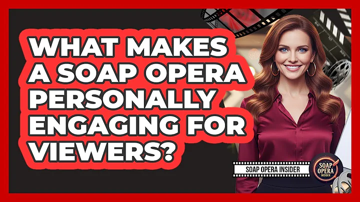 What Makes A Soap Opera Personally Engaging For Viewers?