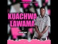 YOUNG BOY KUACHWA LAWAMA OFFICIAL AUDIO