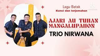 Trio Nirwana - Ajari Au Tuhan Mangalupahon