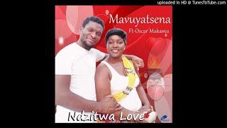 Mavuyatsena Ft Oscar Makamu  Ndzitwa Love