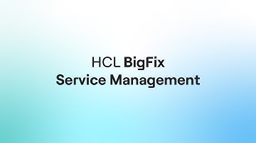 Introducing HCL BigFix Service Management - AI-Powered ITSM