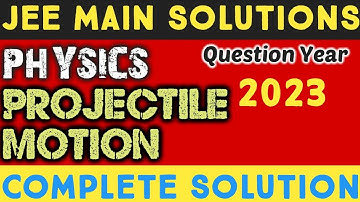 Projectile Motion Class 11 | Jee Main Solution | Jee main 2023 | Physics Question #jee #neet #cbse