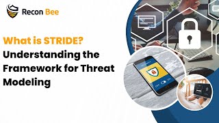 What is STRIDE ? Understanding The Framework For Threat Modeling