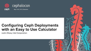 Configuring Ceph Deployments with an Easy to Use Calculator - Karl Vietmeier, Intel Corporation