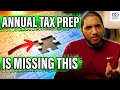 Is Annual Tax Prep Enough? You Might Be Missing More Than You Think