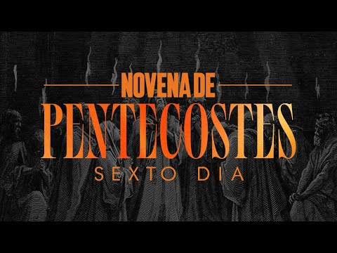 6º Dia da Novena de Pentecostes - O dom do Temor de Deus 