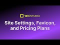 Part 6: Wix Studio Site Settings, Favicon, and Pricing | Wix Template Customization Course