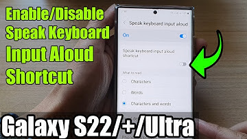 Galaxy S22/S22+/Ultra: How to Enable/Disable Speak Keyboard Input Aloud Shortcut