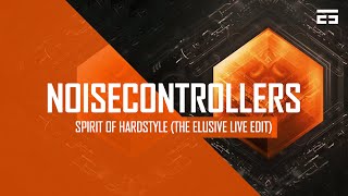 Noisecontrollers - The Spirit of Hardstyle (The Elusive Live Edit) FREE DOWNLOAD