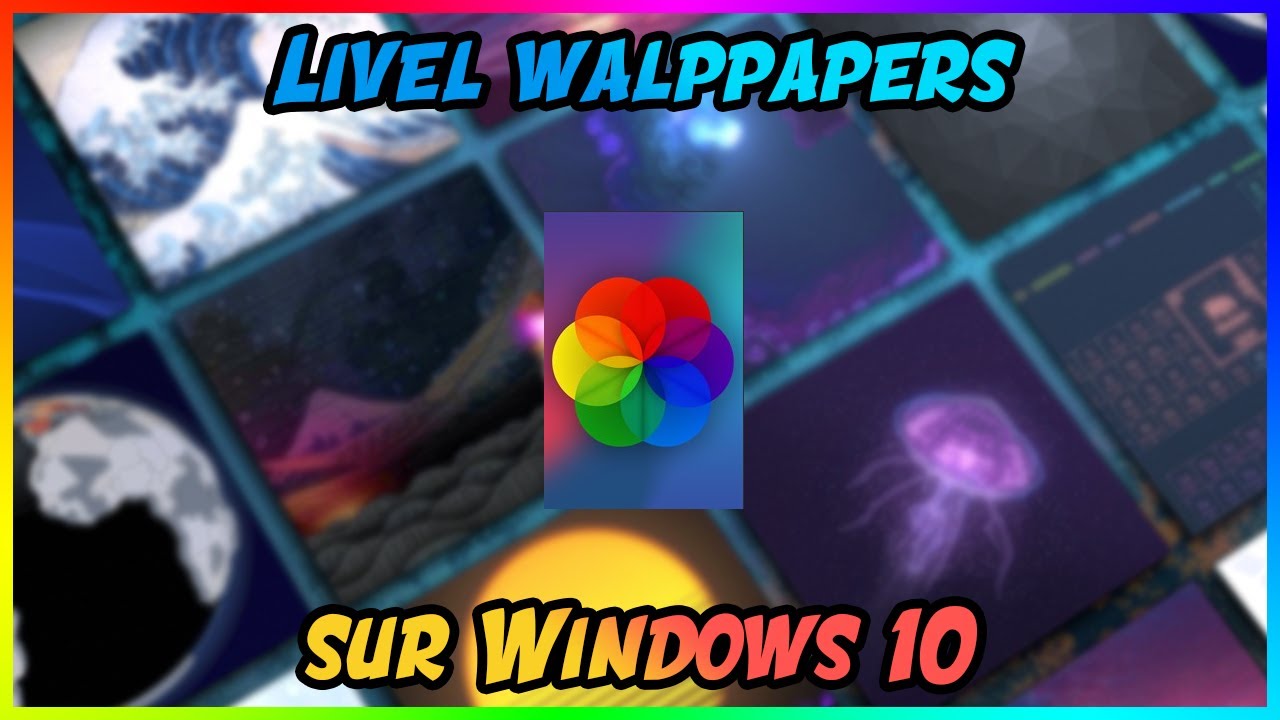 Comment utiliser Lively wallpapers sur Windows 10 YouTube