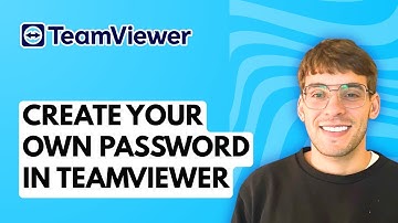 How to Create Your Own Password in Teamviewer [2025 Guide]