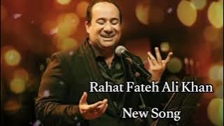 Rooh Ko Teri Talab Har Kadhi Rahne Lagi | Rahat Fateh Ali Khan New Song | KB Brohi