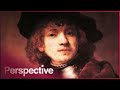 The Many Faces of Rembrandt (Art History Documentary) | Perspective