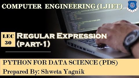 Lec-30_Regular Expression Part-01 | Python For Data Science | Computer Engineering