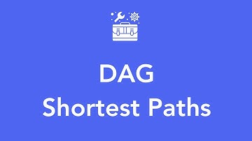 Single Source Shortest Paths in Directed Acyclic Graphs (DAG)