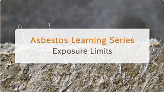 Asbestos Learning Series: Exposure Limits | WorkSafeBC