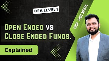 Open Ended VS Close Ended Funds | Finance Prof Vinit Mehta | The Capstone Learnings