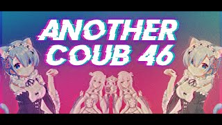 ❤ Another Coub # 46 / Anime Amv / Gif / Aниме / Amv / Coub ❤