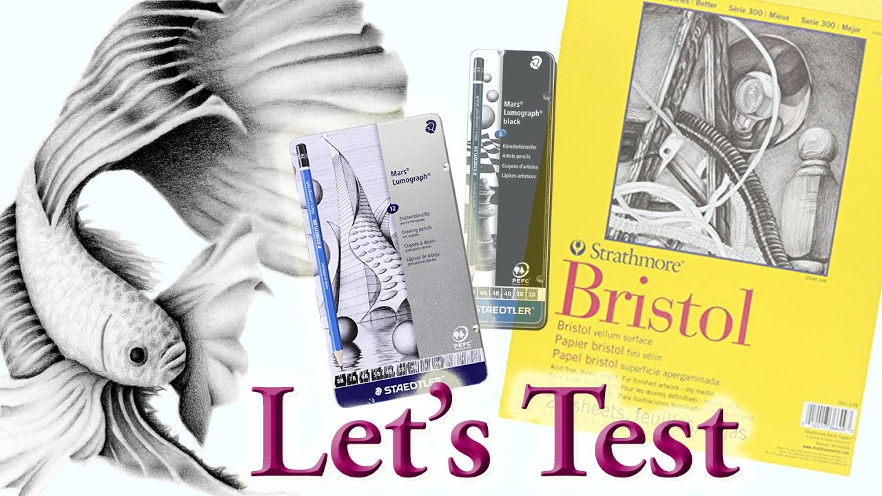 LET'S TEST #1: Staedtler's Graphite Pencils on Strathmore's Bristol (Vellum Surface)