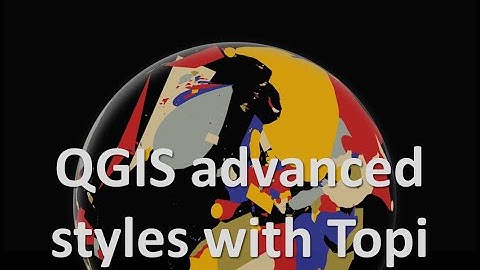 QGIS advanced styles with Topi | burdGIS
