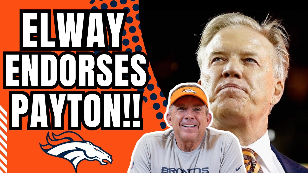 The Perfect Match Former Denver Broncos GM John Elway Endorses Sean