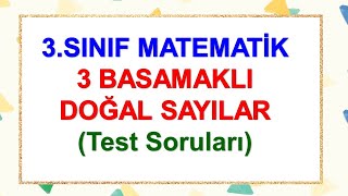 3.Sınıf Matematik | 3 Basamaklı Doğal sayılar Testi