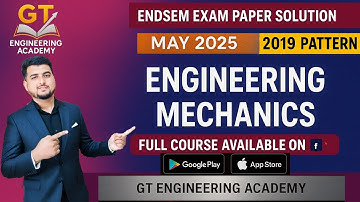 ENGINNERING MECHANICS SOLVED PAPER MAY 2025 | PYQ SOLUTIONS| GT ENGINEERING ACADEMY