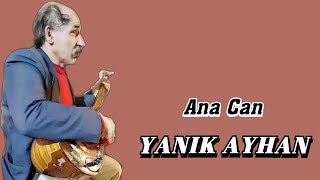 AŞIK YANIK AYHAN ANA CAN Resimi