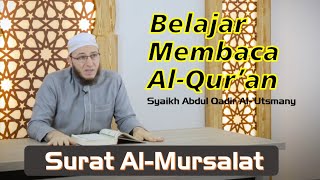 Talaqqi Surat Al-Mursalat | Syaikh Abdul Qadir Al-'Utsmani (Subtitle Bahasa Indonesia) screenshot 4