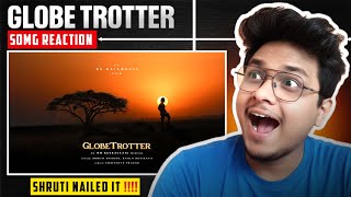 Globe Trotter - REACTION🔥😍 | Mahesh Babu, Priyanka Chopra | Mm Keeravaani, Sruthi Hassan 