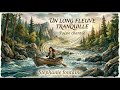 Un long fleuve tranquille (la poésie chantée)