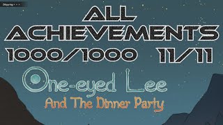 Achievement Guide: All Achievements For One-Eyed Lee And The Dinner Party 11/11