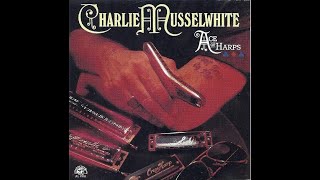 Video thumbnail of "1990 - Charlie Musselwhite - River hip mama"