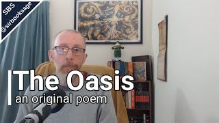 The Oasis | an original poem | Vlogmas 2017 Day 20